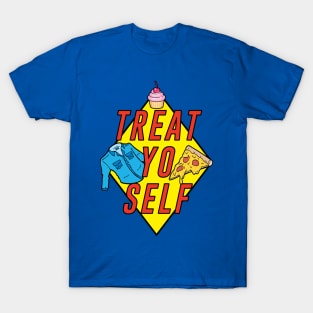 Treat Yo Self T-Shirt